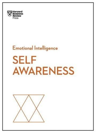 Read Self-Awareness (HBR Emotional Intelligence Series) - Harvard Business Review | PDF