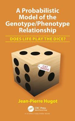 Full Download A Probabilistic Model of the Genotype/Phenotype Relationship: Does Life Play the Dice? - Jean-Pierre Hugot file in PDF