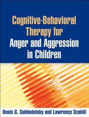 Read Cognitive-Behavioral Therapy for Anger and Aggression in Children - Lawrence Scahill file in PDF