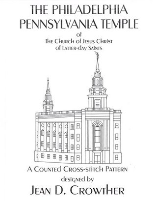 Full Download The Philadelphia Pennsylvania Temple (Cross-stitch Design) - Jean D. Crowther file in PDF