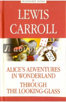 Download Alice's Adventures in Wonderland & Through the Looking-Glass - Lewis Carroll file in ePub