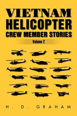 Full Download Vietnam Helicopter Crew Member Stories Volume Ii: Volume Ii - H.D Graham | ePub