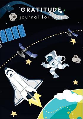 Download Gratitude Journal for Kids: Cute Outer Space: Kids Daily Gratitude Journal, Gratitude Journal Notebook Diary Record for Children Boys Girls with Daily Prompts to Writing and Practicing for Happiness. (Diary Happiness Notebook for Children Boys Girls) ( - Windy K. Williams file in PDF