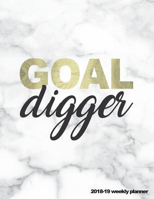 Full Download Goal Digger 2018-19 Weekly Planner: Marble   Gold 18-Month Weekly Planner 8.5 X 11 in July 2018 - Dec 2019 Weekly View To-Do Lists, Inspirational Quotes   Much More -  file in PDF