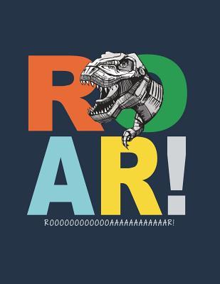 Download Roar!: T Rex on Dark Green Cover and Lined Pages, Extra Large (8.5 X 11) Inches, 110 Pages, White Paper - C Cher | PDF