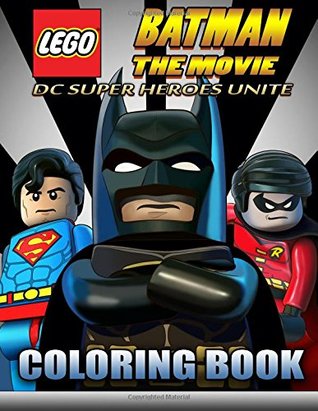 Read Online LEGO BATMAN the Movie Coloring Book for Kids: DC SUPER HEROES UNITE, 40 EXCLUSIVE Illustrations - Joan Wood file in ePub