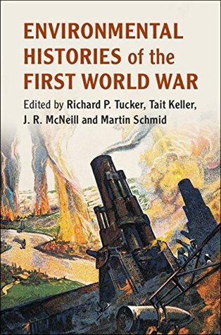 Download Environmental Histories of the First World War - Richard P Tucker file in ePub