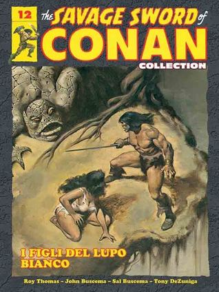 Download I figli del Lupo Bianco (The Savage Sword of Conan collection n 12) - Roy Thomas file in ePub