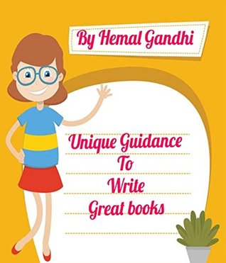 Full Download A unique Guidance on Book writing: Creative writing - Hemal Gandhi | PDF