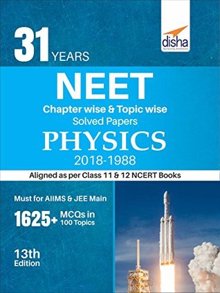 Download 31 Years NEET Chapter-wise & Topic-wise Solved Papers PHYSICS (2018 - 1988) 13th Edition - Disha Experts | PDF