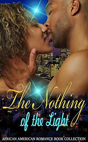 Download The Nothing of the Light: African American Romance Book Collection - Delicia Masters file in ePub