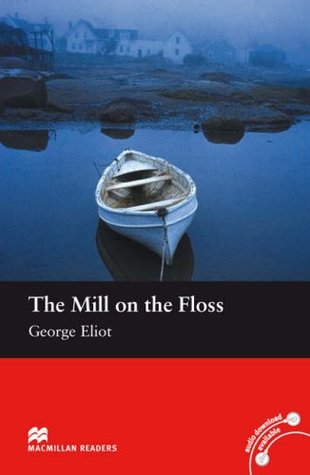 Full Download Macmillan Reader Level 2 The Mill on the Floss Beginner Reader (A1) - Florence Bell file in ePub