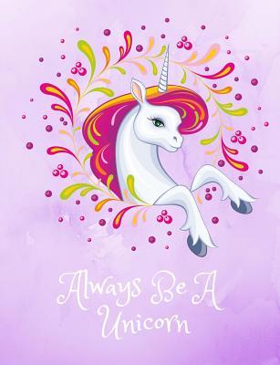 Download Always Be a Unicorn: Unicorn Composition Note Book -Large Book College Ruled Line Paper 7.44x9.69 for for School / Work / Journaling (Book 4) - Unicorn Arts file in ePub