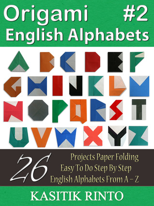 Read Origami English Alphabets: Paper Folding English Alphabets Capital Letters Style 2 - Kasitik Rinto file in PDF