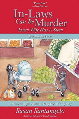 Read In-Laws Can Be Murder: Every Wife Has a Story (A Baby Boomer Mystery) (Volume 8) - Susan Santangelo file in PDF