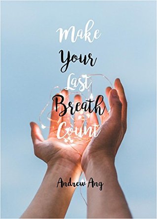 Read Make Your Last Breath Count (Estate Planning Made Simple: Bilingual Books To Plan Your Legacy Book 0) - Andrew Ang file in ePub