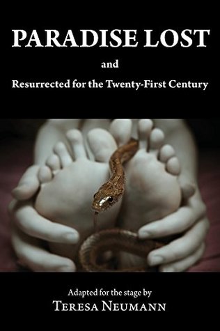 Full Download Paradise Lost and Resurrected for the Twenty-First Century - Teresa Neumann | PDF