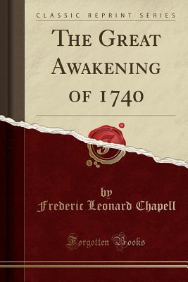 Full Download The Great Awakening of 1740 (Classic Reprint) - Frederic Leonard Chapell file in PDF