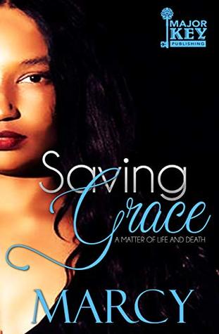 Read Online Saving Grace: A Matter of Life and Death (Amazing Grace Book 2) - Marcy file in PDF