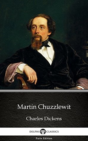 Full Download Martin Chuzzlewit by Charles Dickens - Delphi Classics (Illustrated) (Delphi Parts Edition (Charles Dickens) Book 7) - Charles Dickens | ePub