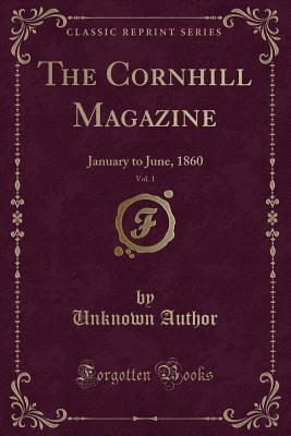 Read The Cornhill Magazine, Vol. 1: January to June, 1860 (Classic Reprint) - Unknown | PDF