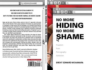Download No More Hiding No More Shame: Freedom from Pornography Addiction - Brent McNamara file in PDF