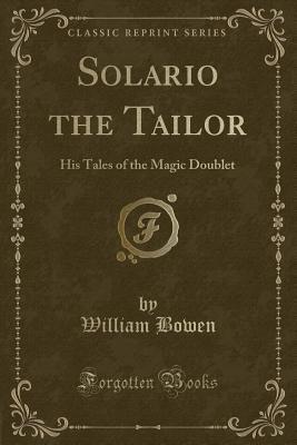 Download Solario the Tailor: His Tales of the Magic Doublet - William Bowen file in ePub