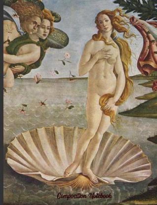 Download Composition Notebook: Birth of Venus College Ruled Lined Paper (CN 7.44 x 9.69 110pages) - Farout&fab Books | PDF