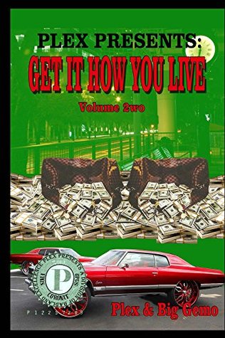 Read Get It How You Live Vol 2WO: The Hostile Takeover - Plex and Big Gemo file in ePub