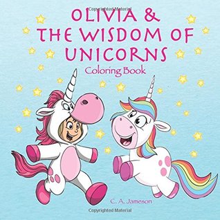 Read Olivia & the Wisdom of Unicorns Coloring Book (Personalized Books for Children) - C.A. Jameson | ePub
