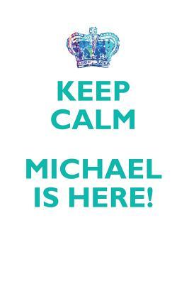 Read KEEP CALM, MICHAEL IS HERE AFFIRMATIONS WORKBOOK Positive Affirmations Workbook Includes: Mentoring Questions, Guidance, Supporting You - Affirmations World file in PDF