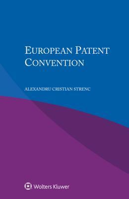 Read Online European Patent Convention: European Patent Convention - Alexandru Cristian Strenc file in ePub