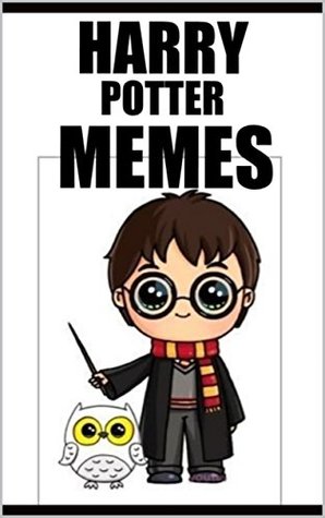 Download Memes: Epic Potter Memes: Harry Wizard Boy LOL - Funny Memes - Memes file in ePub