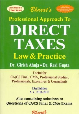 Read Professional Approach to Direct Taxes Law and Practices - 2016-17 - Dr. Girish Ahuja | ePub