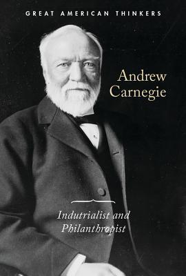 Read Andrew Carnegie: Industrialist and Philanthropist - Kaitlin Scirri | PDF