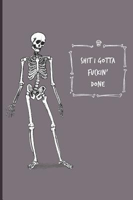 Download Shit I Gotta Fuckin Done: Large Composition Notepad Journal Memo for Medical Students, Nurse Doctor Practitioner, Blank Lined Medium College Ruled Pattern Sheets - Dazenmonk Designs file in PDF