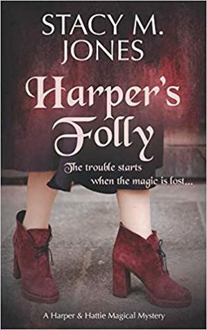 Read Harper's Folly: (Harper & Hattie Magical Mystery #1) - Stacy M. Jones file in ePub
