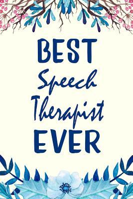 Read Online Best Speech Therapist Ever: Inspirational Quotes and Affirmations Blank Lined Decorated Notebook - Grace Tobiah file in PDF