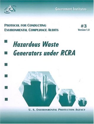 Download Protocol for Conducting Environmental Compliance Audits: Hazardous Waste Generators under RCRA - U.S. Environmental Protection Agency file in PDF