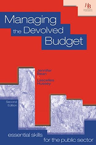 Download Managing the Devolved Budget (Essential Skills for the Public Sector) - Jennifer Bean | ePub