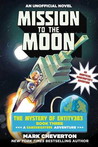 Full Download Mission to the Moon: The Mystery of Entity303 Book Three: A Gameknight999 Adventure: An Unofficial Minecrafter's Adventure - Mark Cheverton file in PDF