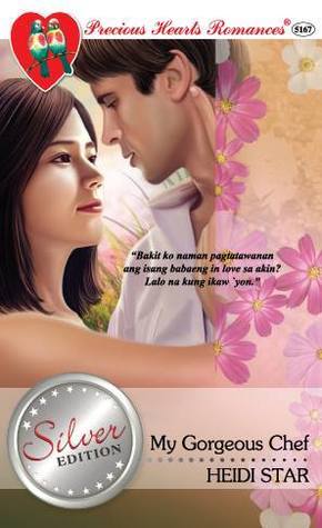 Download My Gorgeous Chef (Precious Hearts Romances #5167) - Heidi Star | ePub