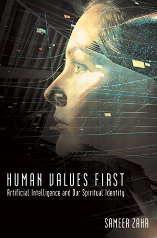 Download Human Values First: Artificial Intelligence and Our Spiritual Identity - Sameer Zahr file in ePub