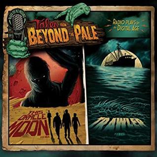 Read Online Tales from Beyond the Pale, Season One, Volume 4: This Oracle Moon & Trawler - Jeff Buhler file in ePub