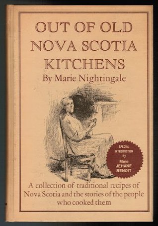 Read Out of Old Nova Scotia Kitchens : A Collection of Traditional Recipes of Nova Scotia and the Stories of the People Who Cooked Them - Marie Nightingale | PDF