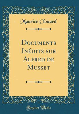 Download Documents In�dits Sur Alfred de Musset (Classic Reprint) - Maurice Clouard | ePub