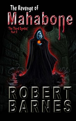 Read The Revenge of Mahabone: The Third Symbol - Part 2 - Robert Barnes file in ePub