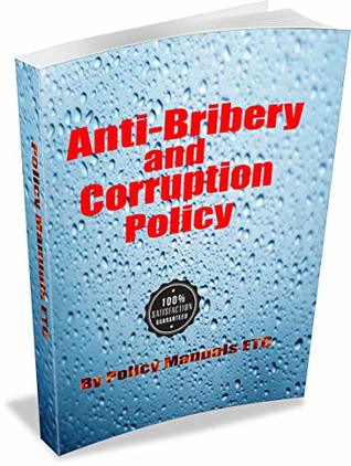 Read Anti-Bribery and Corruption Policy: Read-To-Use Anti-Bribery and Corruption Policy - Policy Manuals ETC | ePub