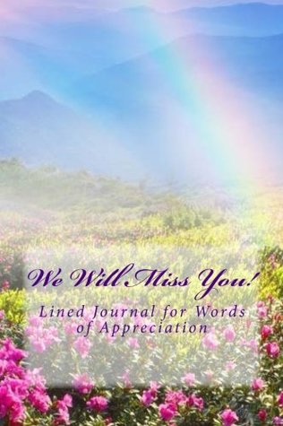 Read We Will Miss You!: Lined Journal for Words of Appreciation (Blank Journal) - Mrs. Alice E. Tidwell | ePub