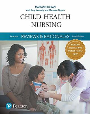 Read Online Pearson Reviews & Rationales: Child Health Nursing with Nursing Reviews & Rationales - Mary Ann Hogan file in ePub